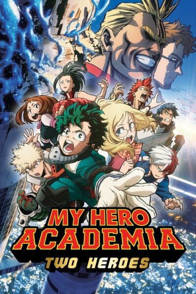 My Hero Academia: Two Heroes มายฮีโร่ อคาเดเมีย กำเนิดใหม่ 2 วีรบุรุษ